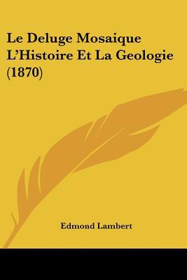 Le Deluge Mosaique L'Histoire Et La Geologie magazine reviews