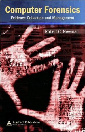 Computer Forensics: Evidence Collection and Management book written by Robert C. Newman