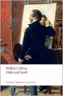 Hide and Seek book written by Wilkie Collins