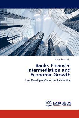 Banks' Financial Intermediation and Economic Growth magazine reviews
