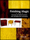 Finishing Magic : Dressing up Naked Furniture book written by Bill Russell
