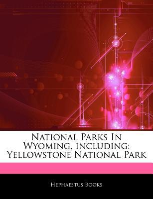 Articles on National Parks in Wyoming, Including magazine reviews