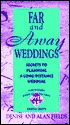 Far and Away Weddings: Secrets to Planning a Long-Distance Wedding magazine reviews