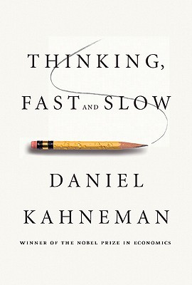 Thinking, Fast and Slow written by Daniel Kahneman