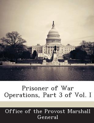 Prisoner of War Operations, Part 3 of Vol. I magazine reviews