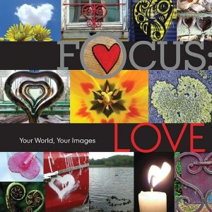 Focus: Love: Your World, Your Images book written by Lark Books