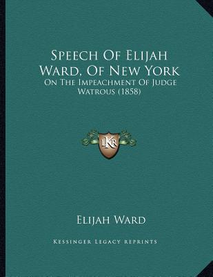 Speech of Elijah Ward, of New York magazine reviews