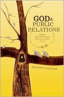 God and Public Relations Methods Make Church Renewal, Growth, and Outreach Happen magazine reviews