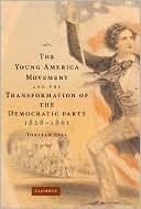 Young America Movement and the Transformation of the Democratic Party magazine reviews