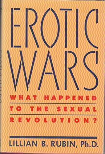 Erotic wars book written by Lillian B. Rubin