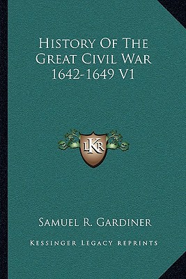 History of the Great Civil War 1642-1649 V1 magazine reviews