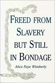 Freed from Slavery but Still in Bondage magazine reviews