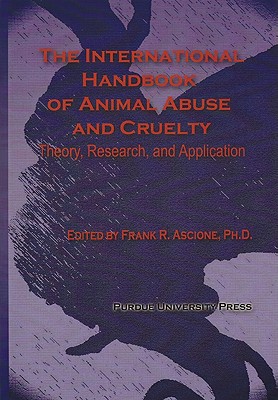 The International Handbook of Animal Abuse and Cruelty: Theory, Research, and Application magazine reviews