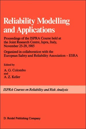 Reliability Modelling And Applications book written by A. G. Colombo