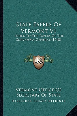 State Papers of Vermont V1: Index to the Papers of the Surveyors-General magazine reviews