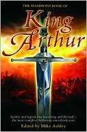 The Mammoth Book of King Arthur book written by Mike Ashley