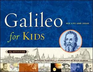 Galileo for Kids: His Life and Ideas, 25 Activities book written by Richard Panchyk