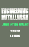 Engineering Metallurgy Applied Physical Metallurgy book written by Raymond A. Higgins