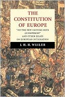 Constitution of Europe book written by J. H.H. Weiler