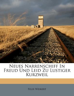Neues Narrenschiff in Freud Und Leid Zu Lustiger Kurzweil magazine reviews