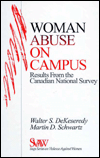 Woman Abuse on Campus: Results from the Canadian National Survey, Vol. 5 book written by Martin D. Schwartz