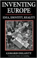 Inventing Europe book written by Gerard Delanty