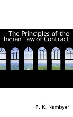 The Principles of the Indian Law of Contract book written by P. K. Nambyar
