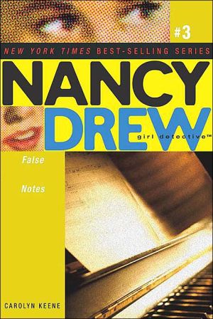 False Notes (Nancy Drew Girl Detective Series #3) book written by Carolyn Keene