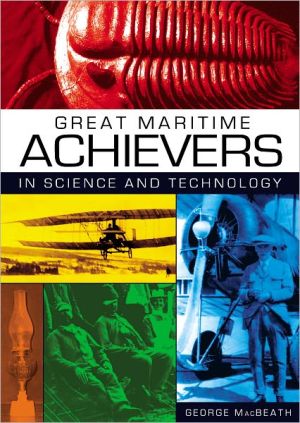 Great Maritime Achievers in Science and Technology book written by George MacBeath