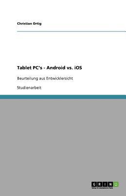 Tablet PC's - Android vs. IOS magazine reviews