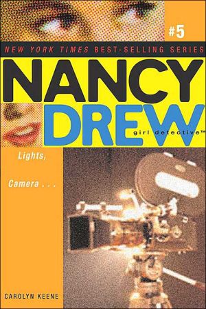 Lights, Camera... (Nancy Drew Girl Detective Series #5) book written by Carolyn Keene