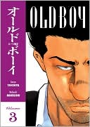 Old Boy, Volume 3 book written by Nobuaki Minegishi