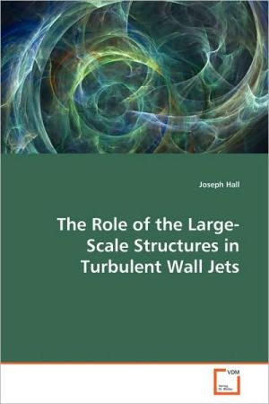 The Role Of The Large-Scale Structures In Turbulent Wall Jets magazine reviews