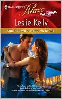 Another Wild Wedding Night book written by Leslie Kelly