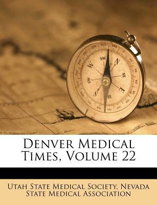 Denver Medical Times, Volume 22 magazine reviews