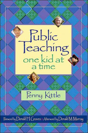 Public Teaching: One Kid at a Time book written by Donald M. Murray
