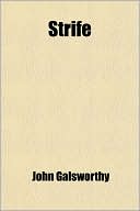 Strife book written by John Galsworthy