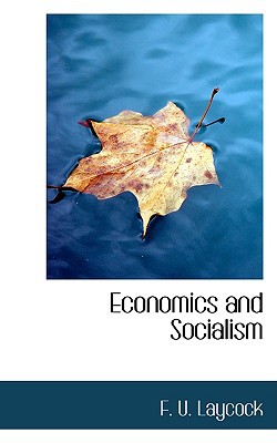 Economics and Socialism book written by F. U. Laycock