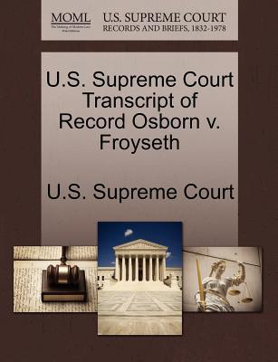 U.S. Supreme Court Transcript of Record Osborn V. Froyseth magazine reviews