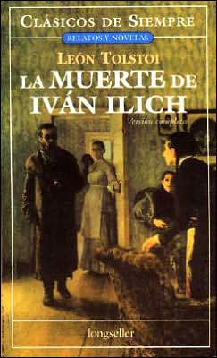 Muerte de Ivan Ilich book written by Leo Tolstoy