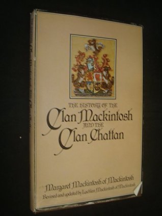 The History of the Clan Mackintosh and the Clan Chattan magazine reviews