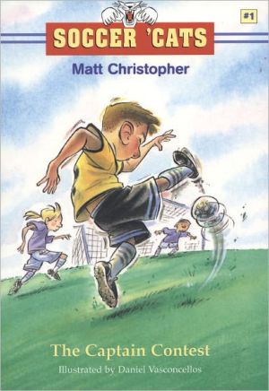 The Captain Contest (Soccer 'Cats Series #1) book written by Matt Christopher