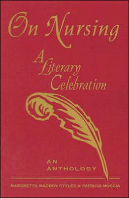 On Nursing: A Literary Celebration book written by Margretta Madden Styles