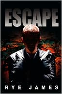 Escape book written by Rye James