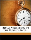 Rural Migration in the United States book written by Charles Elson Lively