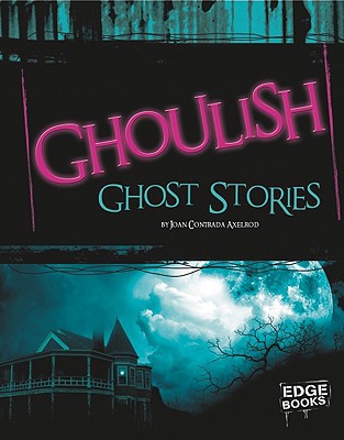 Ghoulish Ghost Stories magazine reviews