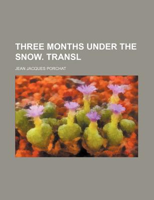 Three Months Under the Snow. Transl magazine reviews