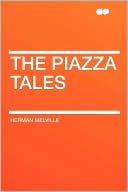 The Piazza Tales book written by Herman Melville