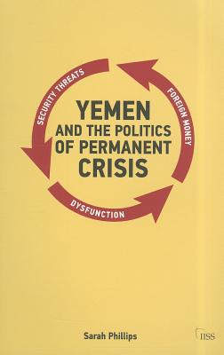 Yemen and the Politics of Permanent Crisis magazine reviews