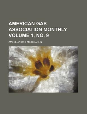 American Gas Association Monthly Volume 1, No. 9 magazine reviews